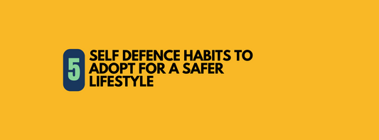 5 Self-Defense Habits to Adopt for a Safer Lifestyle